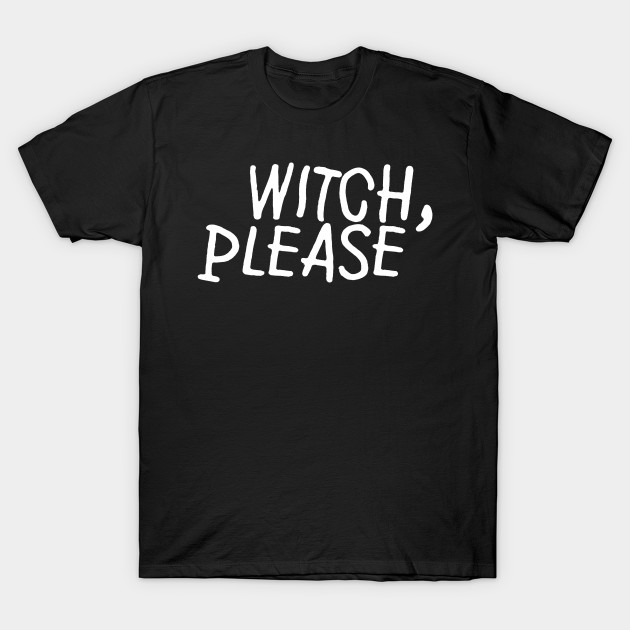 Witch, Please
